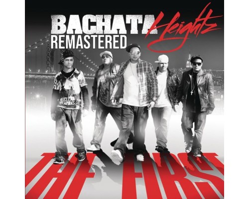 Bachata Heightz - The First (Remastered)