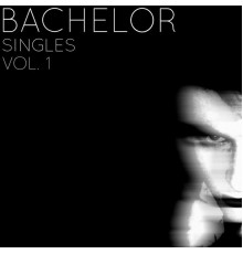 Bachelor - Singles, Vol. 1