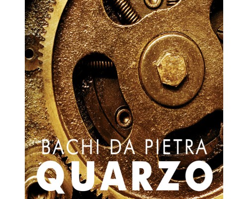 Bachi Da Pietra - Quarzo