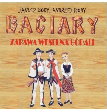 Baciary - Zabawa weselna górali