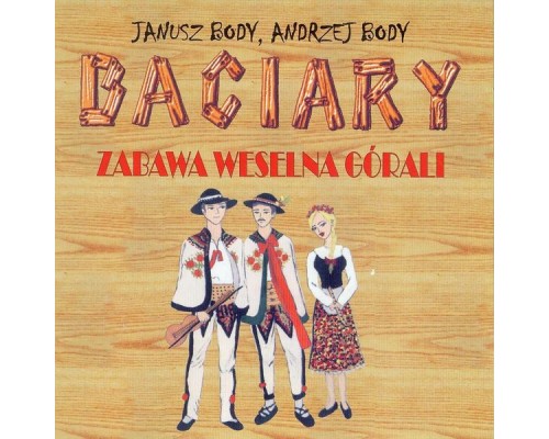 Baciary - Zabawa weselna górali