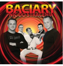 Baciary - Nic do Stracenia