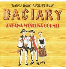 Baciary - Zabawa weselna górali