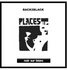 Back2Black feat. Sonny Banks - Places