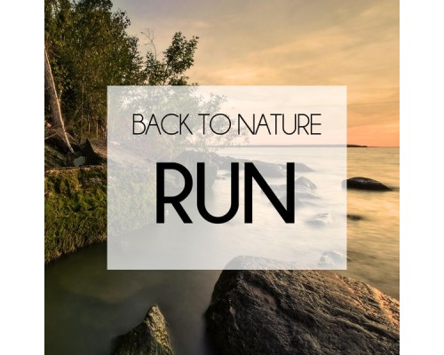 Back to Nature - Run