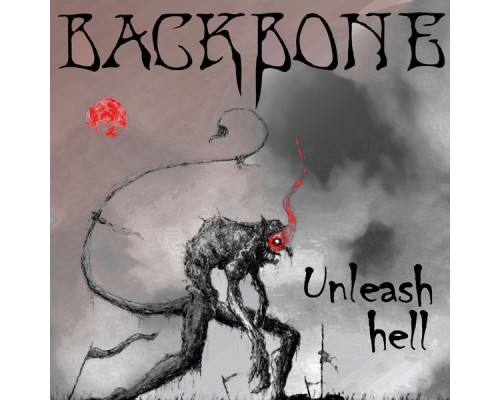 Backbone - Unleash Hell