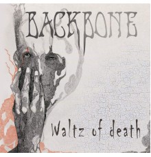 Backbone - Waltz of Death