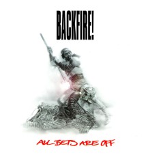 Backfire! - All Bets Are Off