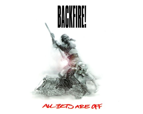 Backfire! - All Bets Are Off