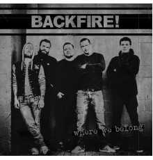 Backfire! - Where We Belong