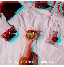 Background Instrumental Jazz - Background Music for Coffeehouses