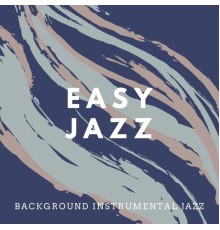 Background Instrumental Jazz - Easy Jazz