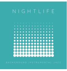 Background Instrumental Jazz - Nightlife