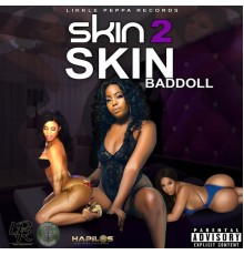 BadDoll - Skin 2 Skin