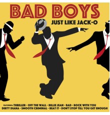 Bad Boys - Just Like Jack-O