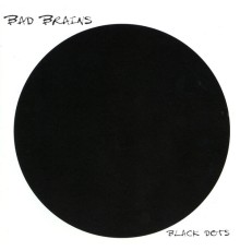 Bad Brains - Black Dots