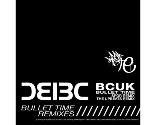 Bad Company UK - Bullet Time (Remixes)