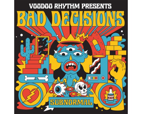 Bad Decisions - Subnormal