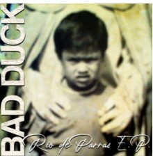 Bad Duck - Río de Parras