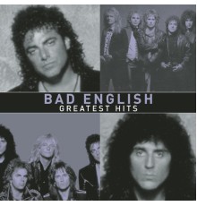 Bad English - Greatest Hits