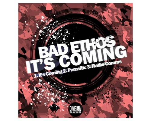 Bad Ethos - It's Coming