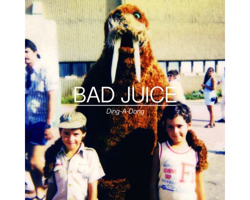 Bad Juice - Ding-A-Dong