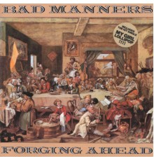 Bad Manners - Forging Ahead