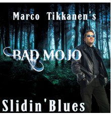 Bad Mojo - Slidin' Blues