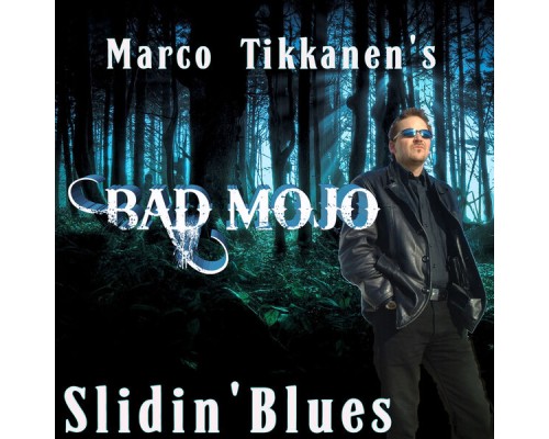 Bad Mojo - Slidin' Blues