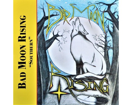 Bad Moon Rising - Southern Bad Moon Rising - Southern