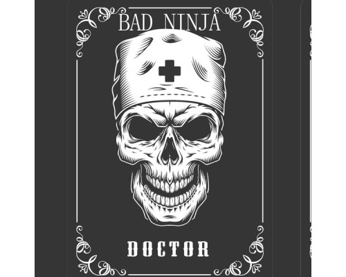 Bad Ninja - Doctor