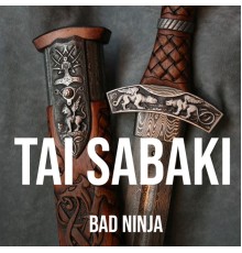 Bad Ninja - Tai Sabaki