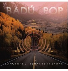 Badú Pop - Canciones Remasterizadas