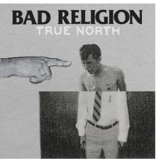 Bad Religion - True North