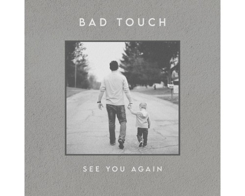 Bad Touch - See You Again