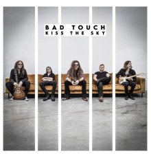 Bad Touch - Kiss the Sky