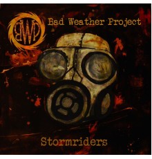 Bad Weather Project - Stormriders