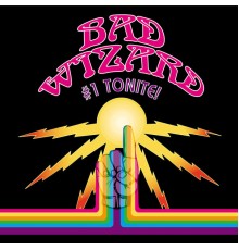 Bad Wizard - #1 Tonite!