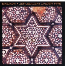 Badawi - Jerusalem Under Fire (Badawi)