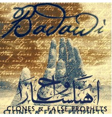 Badawi - Clones and False Prophets (2003 Remaster)