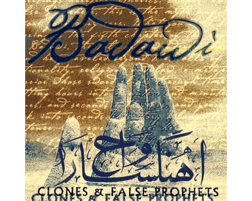 Badawi - Clones and False Prophets (2003 Remaster) Badawi - Clones and False Prophets (2003 Remaster)