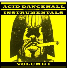 Badawi and Ghost Producer - Acid Dancehall Instrumentals Vol.1 (An Underground Producer Alliance Compilation)