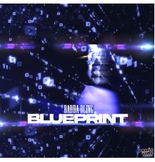 Badda Bling - Blueprint