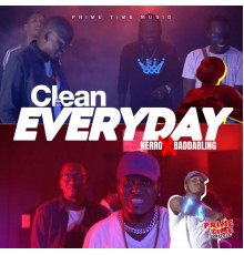 Badda Bling & Nerro - Clean Everyday