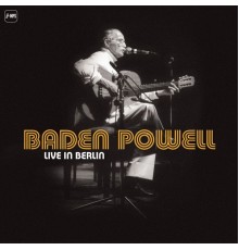 Baden Powell - Live in Berlin