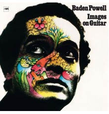 Baden Powell - Images On Guitar