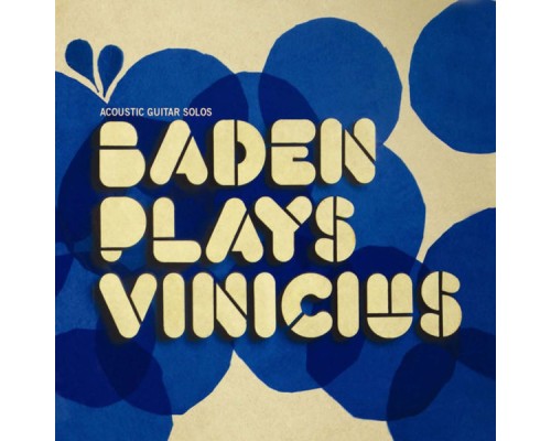 Baden Powell - Baden Plays Vinícius