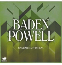 Baden Powell - Canção Da Tristeza