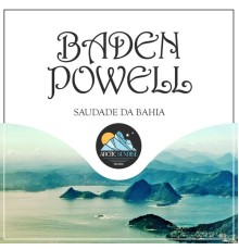 Baden Powell - Saudade Da Bahia