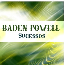 Baden Powell - Sucessos